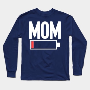 Funny Mom On Low Battery Mode Long Sleeve T-Shirt